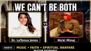 Dr. LaTonya Jones responds to Nicki Minaj interview about God.